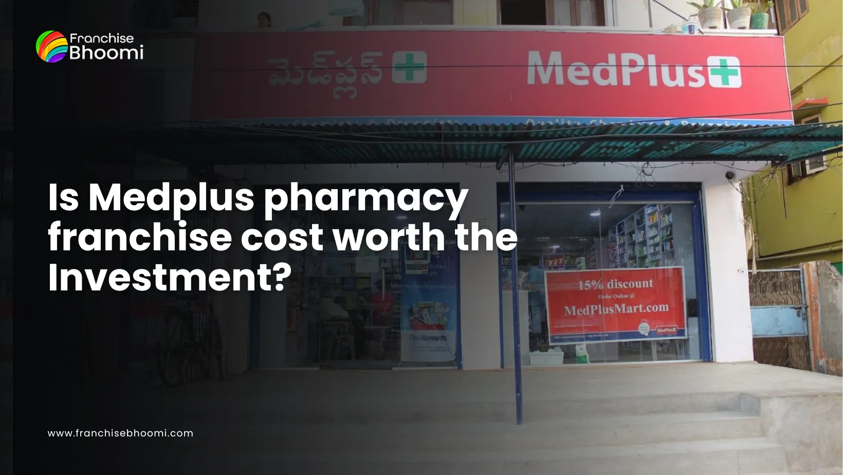 Read more about the article How to Start Medplus pharmacy franchise – Investment, ROI