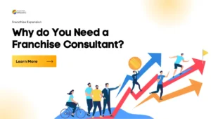 Read more about the article Why do You Need a Franchise Consultant ? | Best Franchise Consultant, Franchise Expansions, Business opportunity in Chennai