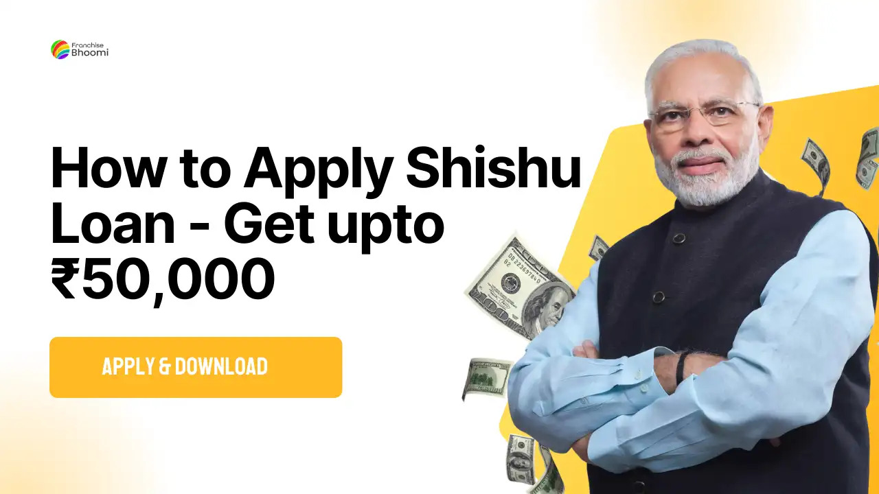 You are currently viewing How to Apply for Shishu Loan (MUDRA Loan) Getup to ₹50,000