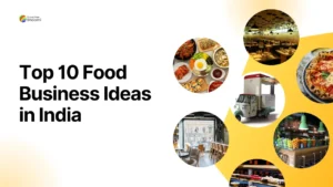 Read more about the article Top 10 Food Business Ideas in India