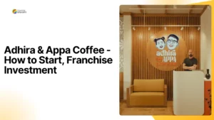 Read more about the article Adhira & Appa Franchise – How to Start, Franchise Investment, ROI