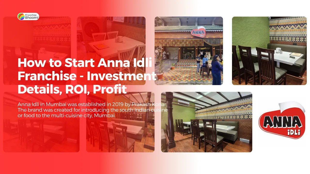 You are currently viewing How to Start Anna Idli Franchise – Investment Details, ROI, Profit