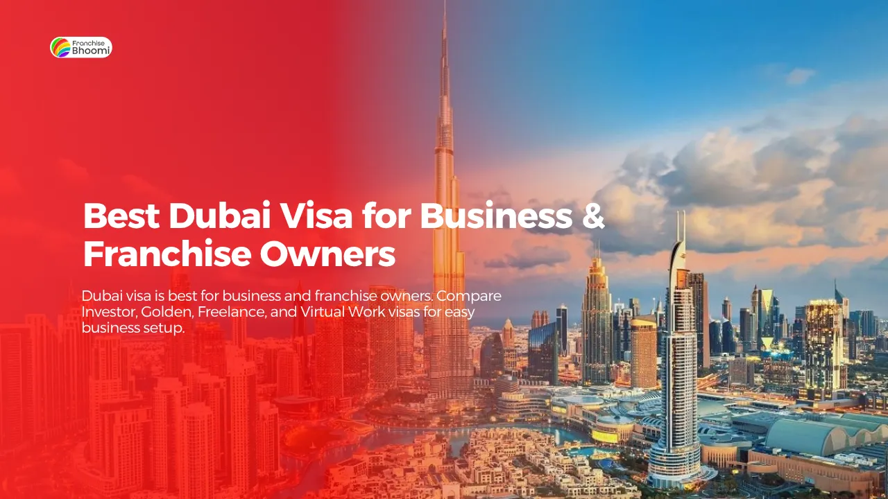 You are currently viewing Best Dubai Visa for Business and Franchise Owners