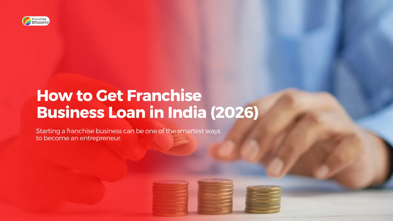 Read more about the article How to Get Franchise Business Loan in India (2026)