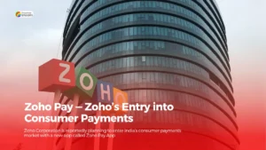 Read more about the article Zoho Pay — Zoho’s Entry into Consumer Payments
